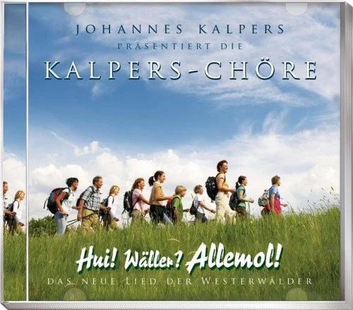 Kalpers-Chöre - Hui! Wäller? Allemol! - NEU - | CD - Bild 1 von 1