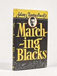 Adam Clayton Powell / Marching Blacks An Interpretive History of the Rise 1946 - Bild 1 von 4