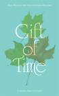 Gift of Time: A Journey in Three Voices: A Family's Diary of Cancer, New, Rory M