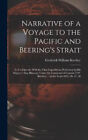 Narrative of a Voyage to the Pacific and Beering's Strait: To Co-Operate With