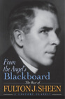 Fulton J. Sheen From the Angel's(P) Blackboard (Paperback)