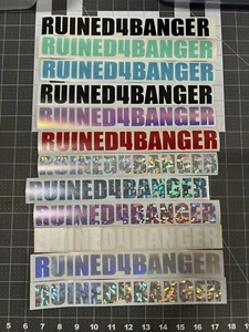 10.75"  Vinyl Car Decal Bumper Size Ruined4banger - Picture 1 of 13