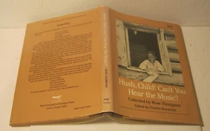 Hush Child! Can't You Hear The Music? ROSE THOMPSON 1982 1st Edition SIGNED!! - Imagen 1 de 7