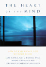 Heart Of The Mind: How To Experience God Without Belief By Katra, Jane Hardback