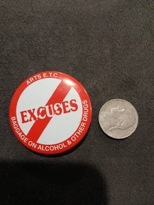 No Excuses - ARTS ETC Baggage On Alcohol & Other Drugs Button Pin - Picture 1 of 2