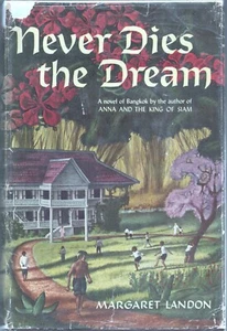 NEVER DIES THE DREAM by Margaret Landon Doubleday HC 1949 BCE - Imagen 1 de 3