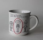 Barbara & Jim Dale "Of All My Frends You're the Closest to Normal" Coffee Mug
