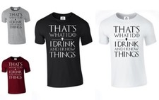 I DRINK AND I KNOW THINGS I DO T SHIRT GAME OF THRONES INSPIRED (DRINK,TSHIRT)