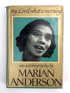 Marian ANDERSON (Opera): My Lord, What a Morning - SIGNED AUTOBIOGRAPHY - Picture 1 of 3
