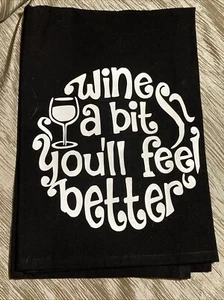 Wine A Bit, You’ll Feel Better- Funny Tea Towel - Picture 1 of 4