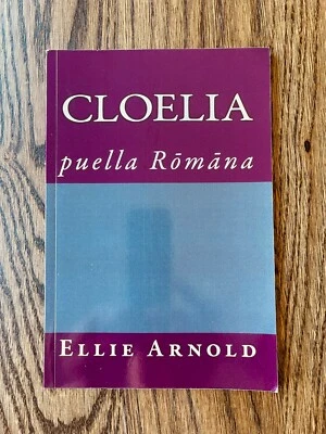 Cloelia : Puella Romana by Ellie Arnold (2016, Trade Paperback) - Image 1 of 4