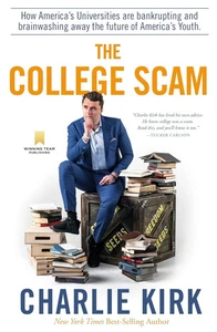 The College Scam: How America's Universities Are Bankrupting and Brainwashing... - Bild 1 von 1