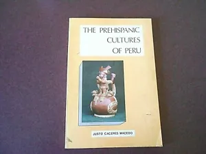 Softcover Book - The Prehispanic Cultures Of Peru - Justo Caceres Macedo - Imagen 1 de 7