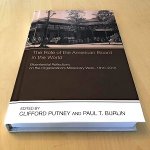 The Role of the American Board in the World by Clifford Putney & Paul T Burlin - Picture 1 of 5