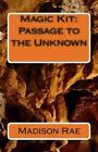 Magic Kit: Passage To The Unknown By Madison Rae (English) Paperback Book
