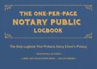 The One-Per-Page Notary Public Logbook: The Only Logbook That Protects Ever.