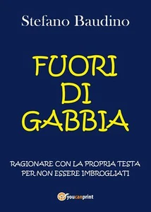 Fuori di gabbia - Stefano Baudino,  2017,  Youcanprint - Picture 1 of 1