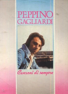 Peppino Gagliardi – Le Canzoni Di Sempre - Foto 1 di 1