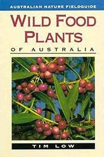 Wild Food Plants Of Australia Paperback Book By Tim Low | FREE SHIPPING NEW AU