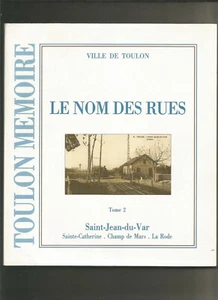 Toulon mémoire : Le nom des rues tome 2 - Picture 1 of 1