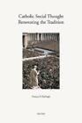 F. P. McHugh Catholic Social Thought: Renovating the Tradition (Tascabile)