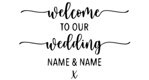 welcome wedding sign, any colour, any names.vinyl decal sticker, personalised - Picture 1 of 1