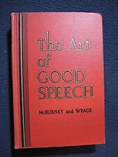 The Art of Good Speech [Hardcover] [Jan 01, 1953] James H. McBurney and Ernest..