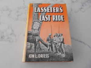 Lasseter's Last Ride by Ion L. Idriess. Hardcover DJ 1939. - Imagen 1 de 12