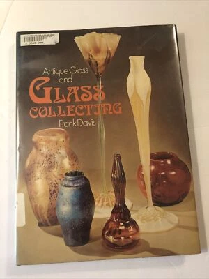 Antique Glass and Glass Collecting Book by Frank Davis | 1973 HC w/ Dustcover - Image 1 of 4