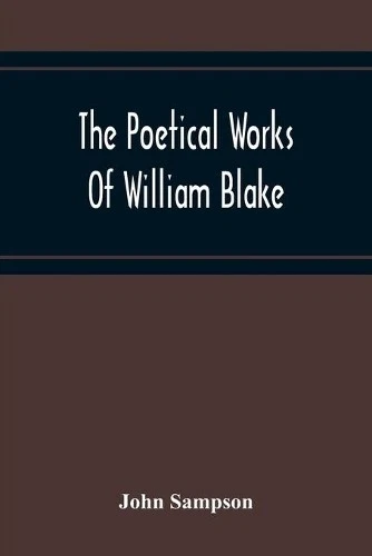 John Sampson The Poetical Works Of William Blake; A New  (Paperback) (UK IMPORT) - Image 1 of 1