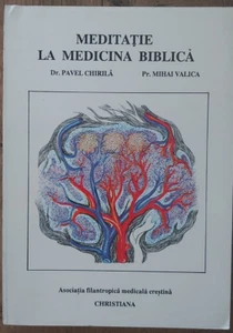 Romanian book Meditatie la medicina biblica Pr. Mihai Valica, Pavel Chirila - Picture 1 of 2