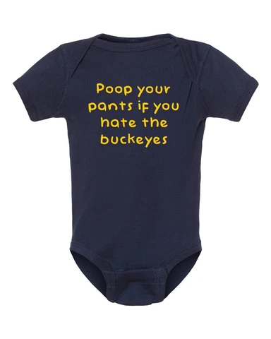 Michigan Wolverines Fan Poop Your Pants if you Hate The Buckeyes Baby Bodysuit Cover