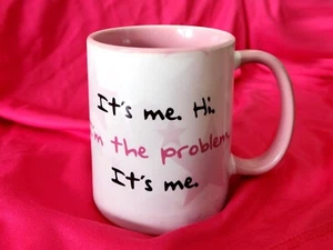 Taylor Swift It's Me. Hi. I'm the Problem. Mug 11 oz. - Picture 1 of 3