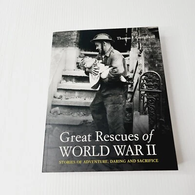 Great Rescues of World War 2. Paperback Book by Thomas J. Craughwell - image 1 of 4