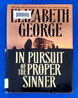 IN PURSUIT OF THE PROPER SINNER HARDCOVER BY: ELIZABETH GEORGE THRILLER SUSPENSE
