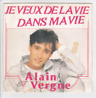 Alain Vergne Vinyl 45 RPM Je Veux de La Vie - Hou La Smash Force 10513 Rare