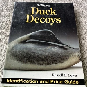 Warman's Duck Decoys: Identification And Price Guide by Russell E. Lewis - Picture 1 of 7
