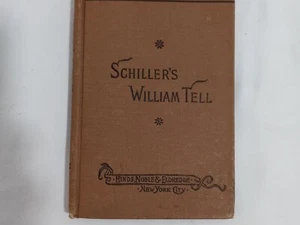 Handy Literal Translation Schiller's William Tell Hinds Nobel & Eldredge c1896 - Picture 1 of 7