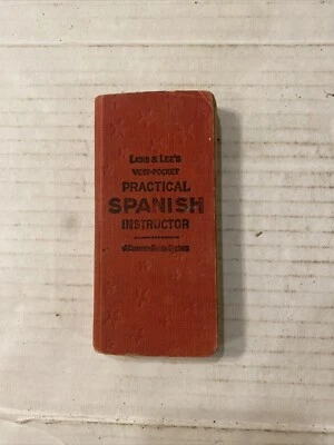 Vintage Laird & Lee Vest Pocket Practical Spanish Instructor. 1898 * B179 - Image 1 of 4