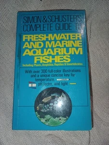 Simon & Schuster’s Complete Guide to Freshwater and Marine Aquarium Fishes - Picture 1 of 7