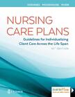 Nursing Care Plans: Guidelines For Individualizing Client Care Across The Life S
