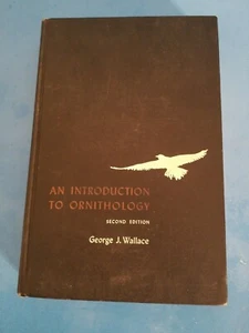 An Introduction to Ornithology 2nd Edition by George Wallace & H. Mahan.FLB - Bild 1 von 7