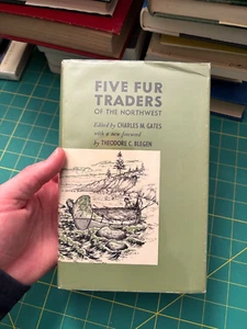 Five Fur Traders Of The Northwest Ed. Charles M. Gates Peter Pond Mackenzie XYZ - Picture 1 of 8