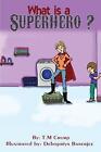 What is a Superhero?: Bedtime Stories for Kids, Childrens Books Ages 3-8, Kids b