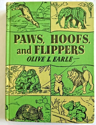 Paws, Hoofs, And Flippers Olive L. Earle Vtg 1954 Jr Nonfiction Nature RARE - Image 1 of 4