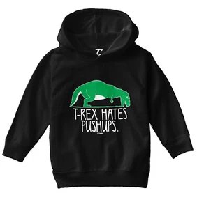T-Rex Hates Push Ups - Funny Humorous Dinosaur Toddler/Youth Hoodie - Picture 1 of 12