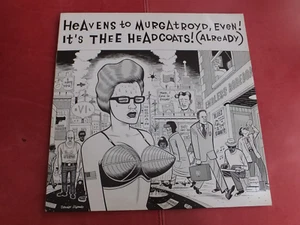 Thee Headcoats - Heaven To Murgatroyd, Even! It`s Thee Headcoats Sub Pop LP M- - Imagen 1 de 6