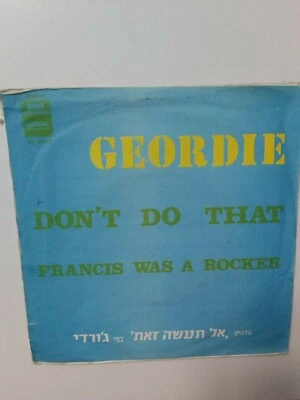 GEORDIE pre AC/DC don't do that  HEBREW COVER RARE  ISRAELI P/S  - Image 1 of 2