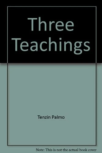 THREE TEACHINGS By Tenzin Palmo - Image 1 of 1