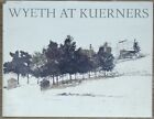 Wyeth at Kuerners by Betsy J. Wyeth (1977, Hardcover)